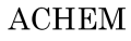 ACHEM